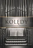 Kolędy - Harmonizacje organowe - Paweł Piotrowski