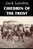 Children of the Frost - Jack London