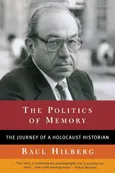 The Politics of Memory - Raul Hilberg