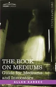 The Book on Mediums - Allan Kardec