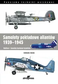 Samoloty pokładowe aliantów 1939-1945 - Edward Ward