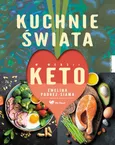 Kuchnie świata w wersji keto - Ewelina Podrez-Siama