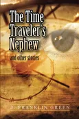 The Time Traveler's Nephew - John Green