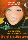 Nutria i Nerwus - Małgorzata Musierowicz