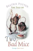 The Tale of Two Bad Mice - Beatrix Potter