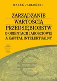 Zarządzanie wartością przedsiębiorstw o orientacji jakościowej a kapitał intelektualny - Bibliografia - Marek Jabłoński
