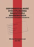 Odpowiedzialność dyscyplinarna nauczycieli akademickich w polskim porządku prawnym - WYCIĄG Z PRZEPISÓW - Jan Kil
