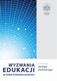 Wyzwania edukacji w dobie ponowoczesności - Jerzy Zieliński: Edukacja w dialogu jako wyzwanie w dobie ponowoczesności