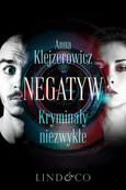 Negatyw - kryminały niezwykłe - Anna Klejzerowicz