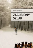 Zagubiony szlak - Beata Zdziarska