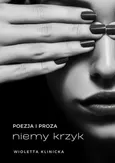 Niemy Krzyk - Wioletta Klinicka