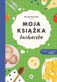Moja książka kucharska - Dorota Kosowska