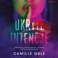 Ukryte intencje - Camille Gale