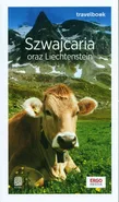 Szwajcaria oraz Liechtenstein Travelbook - Beata Pomykalska