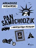 Pan Samochodzik i amerykańska przygoda - Arkadiusz Niemirski