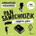 Pan Samochodzik i Arsène Lupin Tom 1 - Wyzwanie - Arkadiusz Niemirski