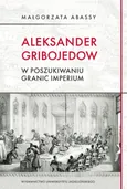 Aleksander Gribojedow - Małgorzata Abassy