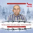 Wielkie ucieczki Polaków - Przemysław Słowiński