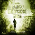Lampka cierpkiego wina - Janusz Brzozowski