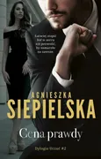 Cena prawdy - Agnieszka Siepielska