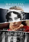 Kochankowie z Auschwitz - Magdalena Adaszewska