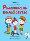 Przedszkolak kocha czytać Elementarz - Agnieszka Bala