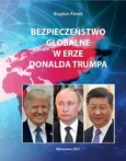 Bezpieczeństwo globalne w erze Donalda Trumpa - Bogdan Panek