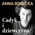 Cadyk i dziewczyna - Anna Bolecka
