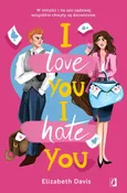 I love you, I hate you - Elizabeth Davis