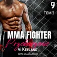 MMA fighter. Przebaczenie Tom 3 - Vi Keeland
