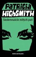 Siedemnaście miłych pań - Patricia Highsmith