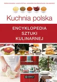 Kuchnia polska. Encyklopedia sztuki kulinarnej - Romana Chojnacka