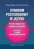 Syndrom postcovidowy w języku Polsko-bułgarskie studium przypadku. Raport z badań eksperymentalnych - Długosz  Natalia