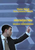 Przywództwo i władza menedżerska - Marian Wójcik