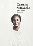 Poezje zebrane 1931-1944 - Zuzanna Ginczanka