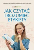 Jak czytać i rozumieć etykiety - Magdalena Jarzynka-Jendrzejewska