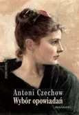 Wybór opowiadań - Antoni Czechow