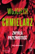Zwykła przyzwoitość - Wojciech Chmielarz