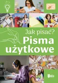Jak pisać? Pisma użytkowe - Agnieszka Nożyńska-Demianiuk
