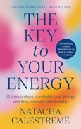 The Key To Your Energy - Natacha Calestreme