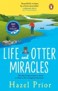 Life and Otter Miracles - Hazel Prior