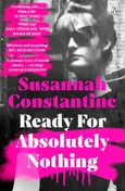 Ready For Absolutely Nothing - Susannah Constantine