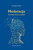 Medytacja Pomiędzy teorią a praktyką - Stanisław Radoń