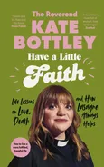 Have A Little Faith - Kate Bottley