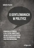 O gentlemanach w polityce - Danuta Plecka