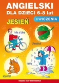 Angielski dla dzieci 6-8 lat Ćwiczenia Jesień - Katarzyna Piechocka-Empel