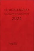 infoKALENDARZ kadrowo-księgowy 2024