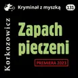 Zapach pieczeni - Kazimierz Korkozowicz