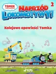 Tomek i przyjaciele - Naprzód lokomotywy - Kolejowe opowieści Tomka 2 - Mattel
