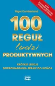 100 reguł ludzi produktywnych - Nigel Cumberland